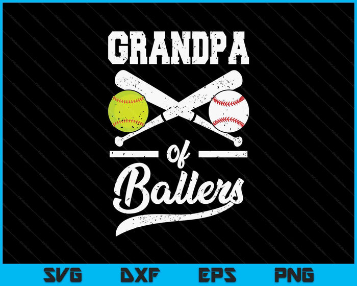 Grandpa Of Ballers Grandpa Of Baseball And Softball Player For Grandpa SVG PNG Digital Printable Files