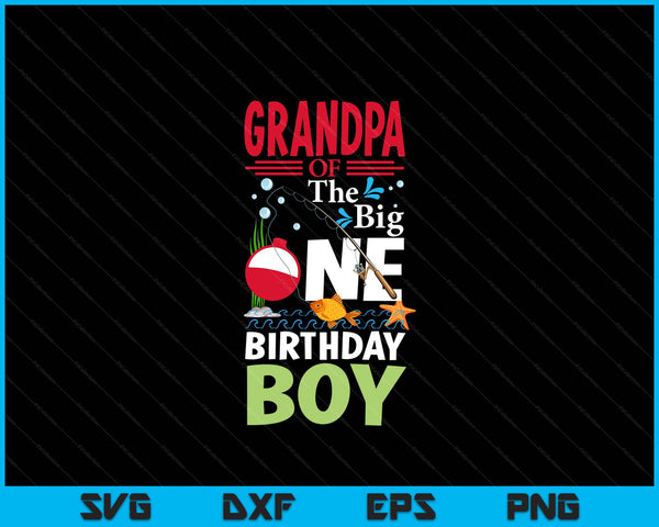 Grandpa of the big one birthday boy fishing 1st first SVG cut file