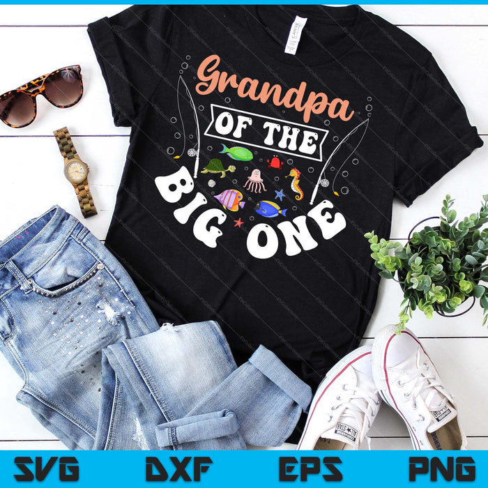 Grandpa Of The Big One Fishing Birthday Party Celebration SVG PNG Digital Cutting Files