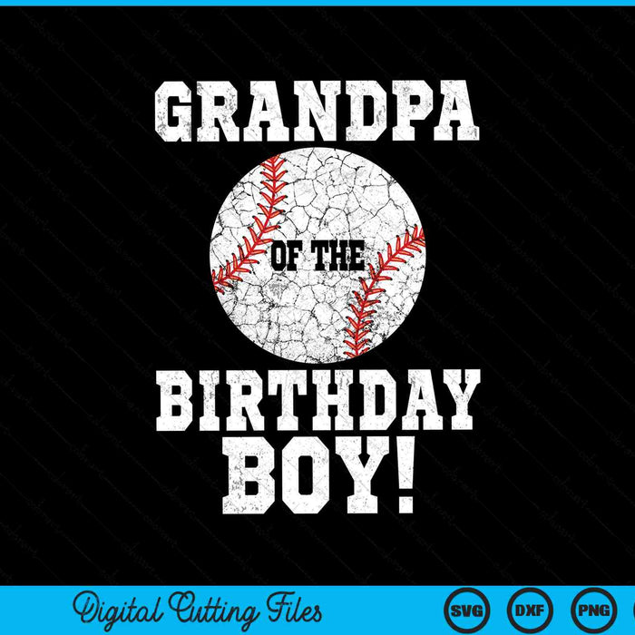 Grandpa of the birthday boy baseball lover SVG cut file