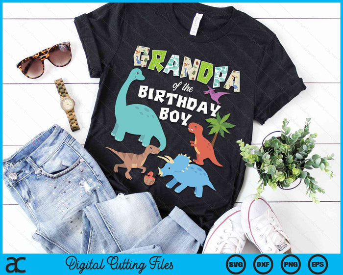 Grandpa Of The Birthday Boy Dinosaur Birthday Theme SVG PNG Digital Cutting Files