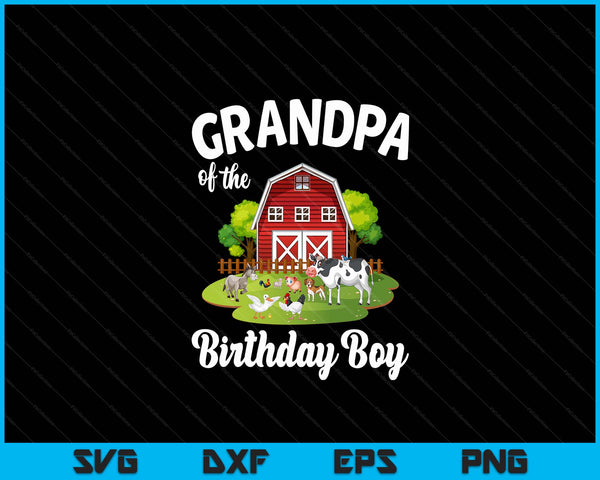Grandpa Of The Birthday Boy Farm Animal Bday Party Celebration SVG PNG Digital Cutting Files