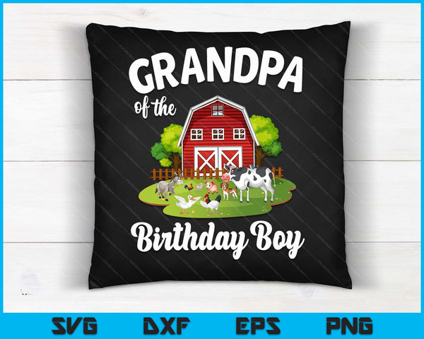Grandpa Of The Birthday Boy Farm Animal Bday Party Celebration SVG PNG Digital Cutting Files