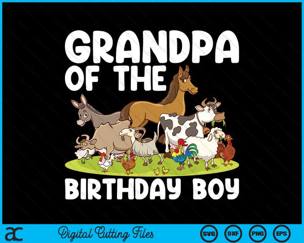 Grandpa Of The Birthday Boy Farm Animals Theme SVG PNG Digital Cutting Files