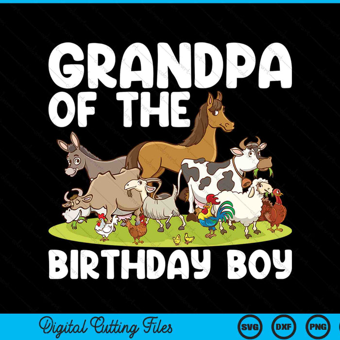 Grandpa Of The Birthday Boy Farm Animals Theme SVG PNG Digital Cutting Files