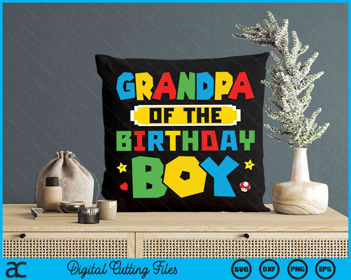 Grandpa Of The Birthday Boy Game Gaming Family SVG PNG Digital Cutting Files