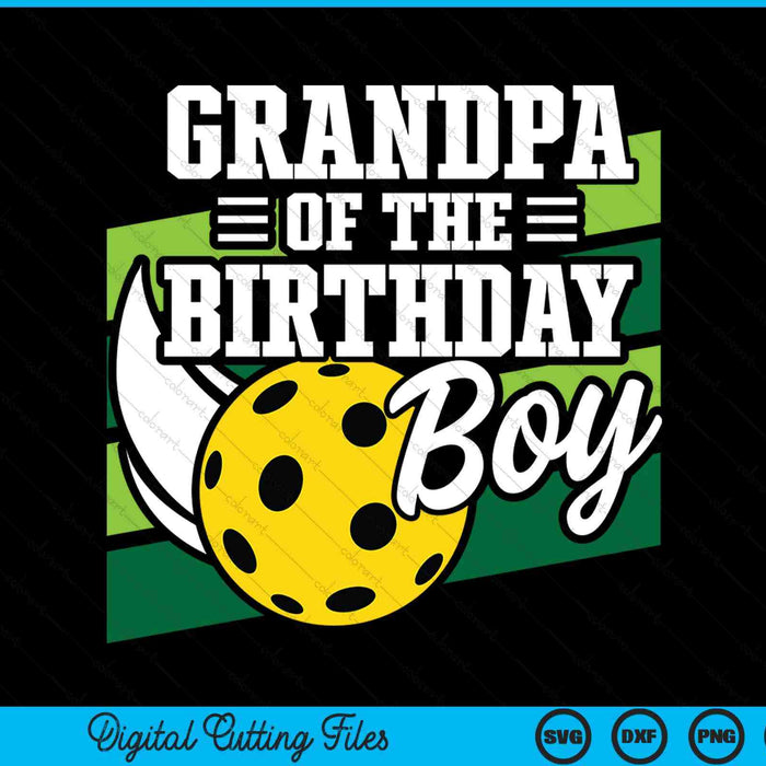 Grandpa of the birthday boy pickleball lover SVG cut file