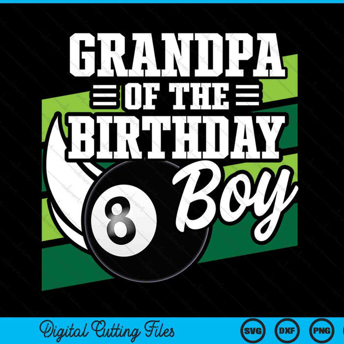 Grandpa of the birthday boy pool ball lover SVG cut file