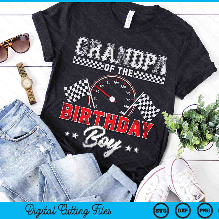 Grandpa Of The Birthday Boy Race Car Racing Car Driver SVG PNG Digital Printable Files