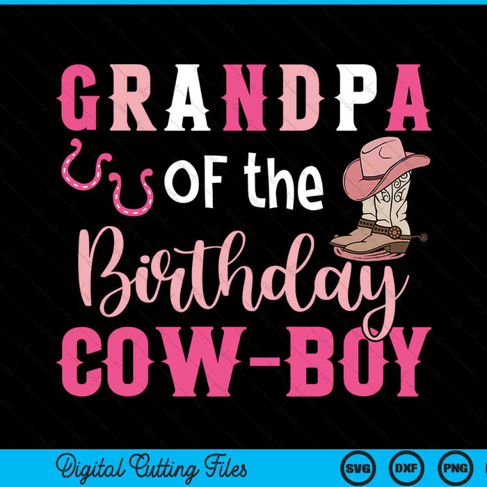 Grandpa of the birthday cow boy rodeo cowboy 1st SVG cut file