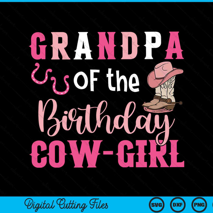 Grandpa of the birthday cow girl rodeo cowgirl 1st SVG cut file