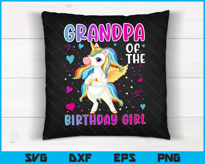 Grandpa Of The Birthday Girl Flossing Unicorn Grandpa Gifts SVG PNG Digital Printable Files