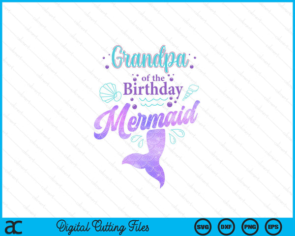 Grandpa of the birthday mermaid party SVG cut file