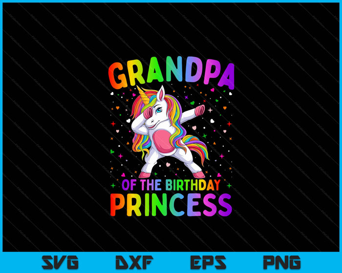 Grandpa Of The Birthday Princess Girl Dabbing Unicorn SVG PNG Digital Printable Files