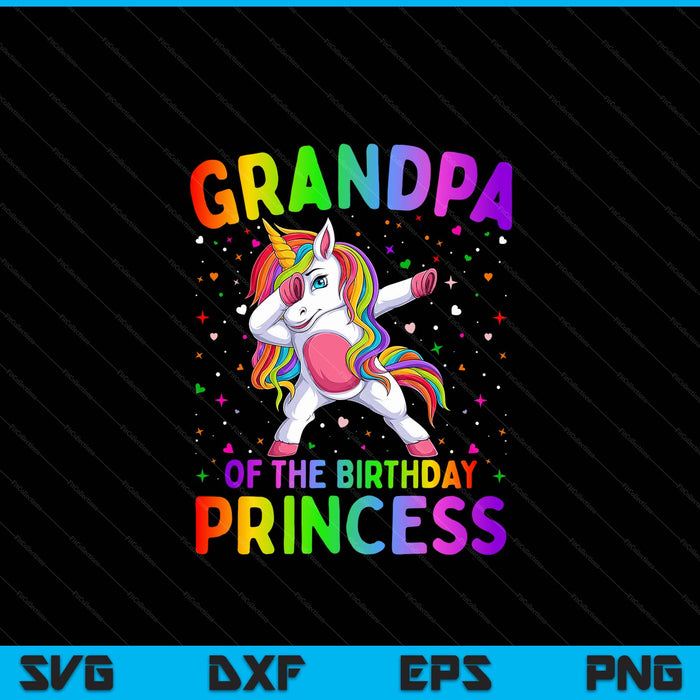 Grandpa of the birthday princess girl dabbing unicorn SVG cut file