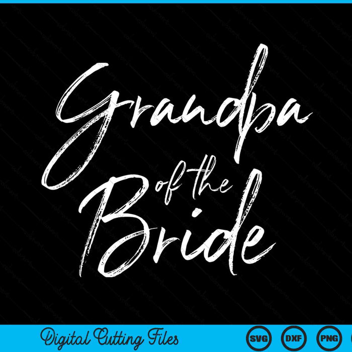 Grandpa of the bride for wedding SVG cut file