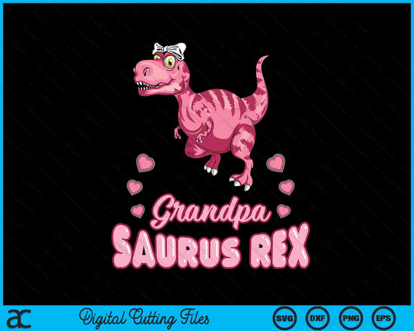 Grandpa Saurus Rex Grandpasaurus Dinosaur Family SVG PNG Digital Cutting Files