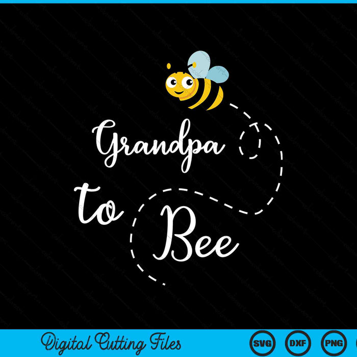Grandpa to bee cute pregnancy announcemen SVG cut file