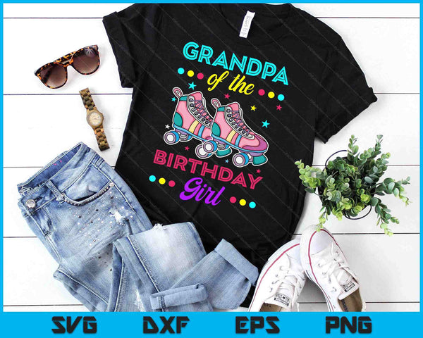 Grandpa of the Birthday Girl Roller Skates Bday Skating Theme SVG PNG Digital Cutting Files