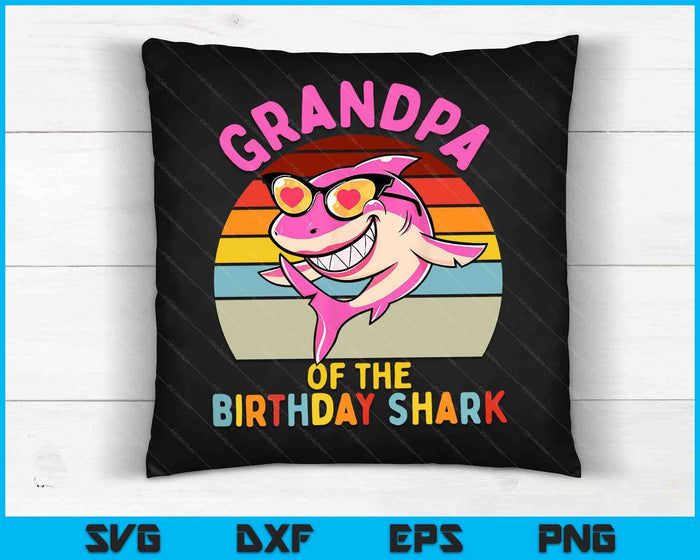 Grandpa of the Shark Birthday Girls Matching Family SVG PNG Digital Cutting Files