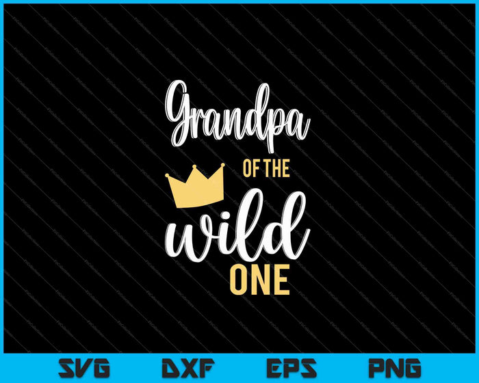 Opa van de Wild One Shirt 1e verjaardag eerste ding papa SVG PNG snijden afdrukbare bestanden