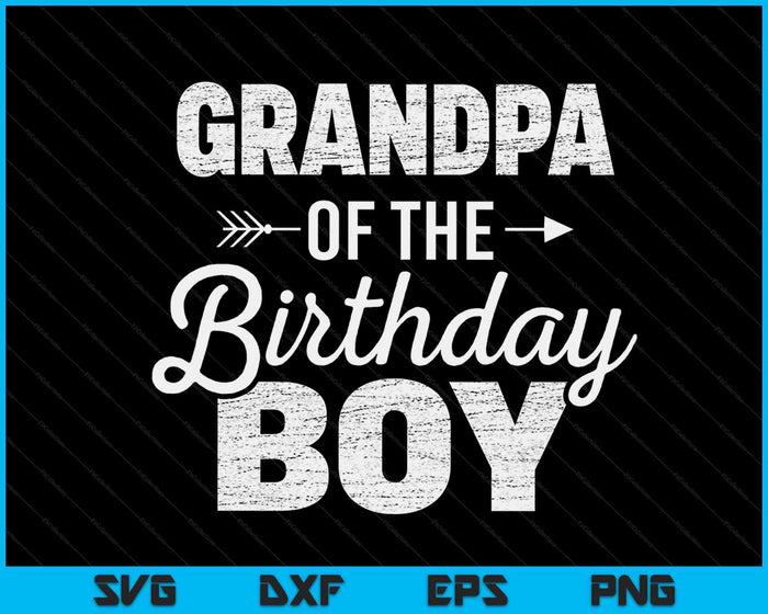 Grandpa of the Birthday Boy SVG PNG Digital Cutting Files