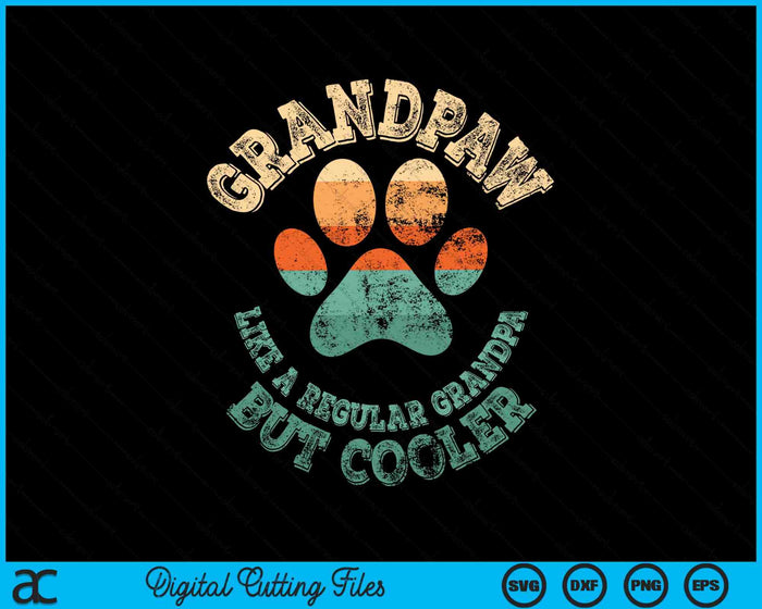 Grandpaw Dog Grandpa Grand Paw Retro Vintage SVG PNG Cutting Printable Files