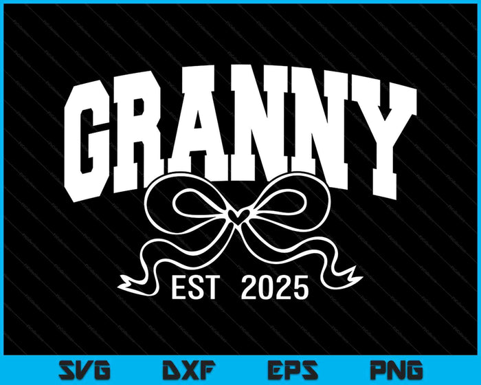 Granny Est 2025 Coquette Bow SVG PNG Digital Printable Files
