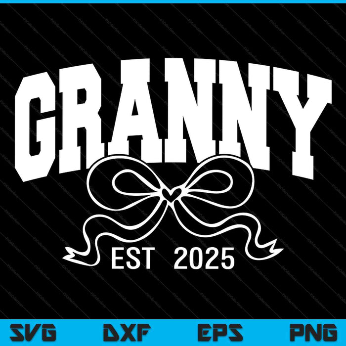 Granny est 2025 coquette bow SVG cut file