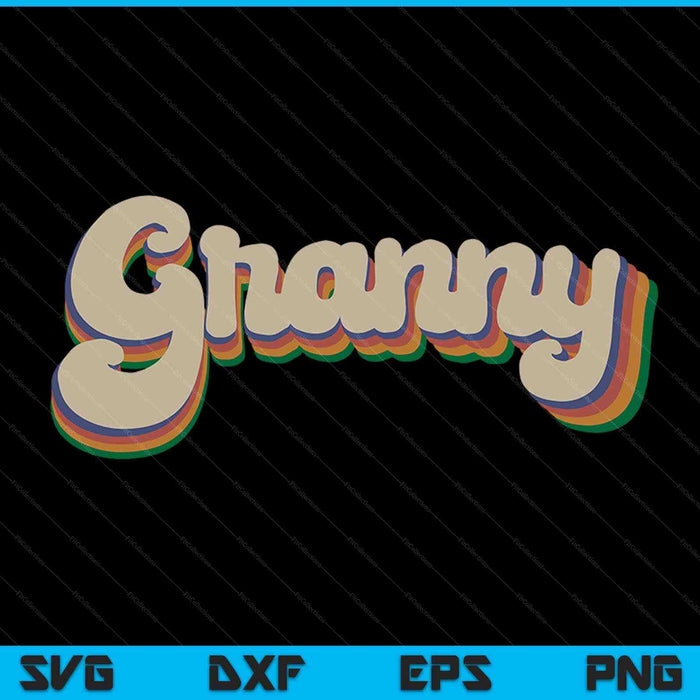 Granny for grandma retro vintage Mother's Day granny SVG cut file