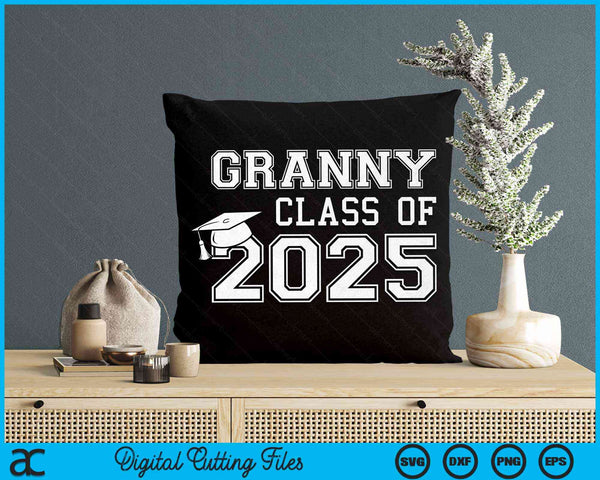 Granny Of A Class Of 2025 Graduate Granny SVG PNG Digital Cutting Files