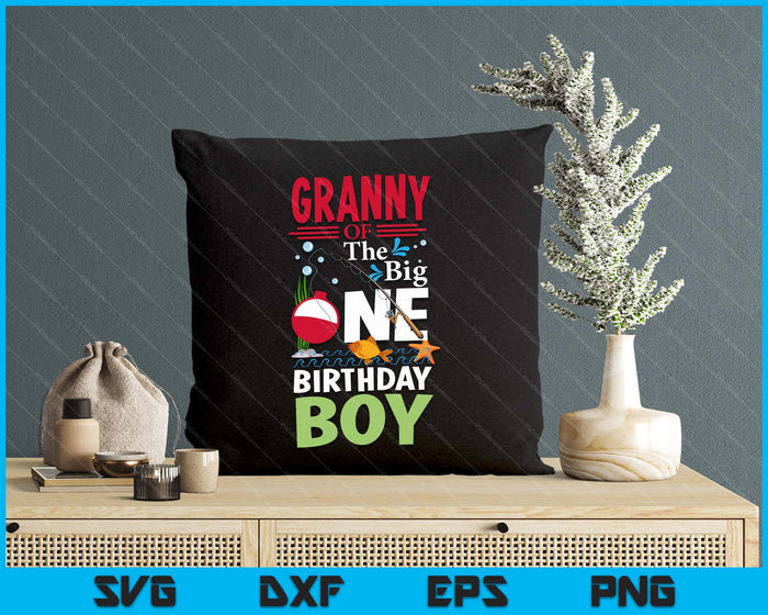 Granny Of The Big One Birthday Boy Fishing 1st First Birthday SVG PNG Digital Printable Files