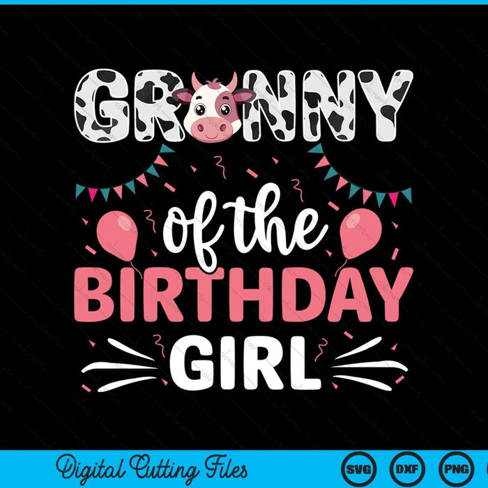 Granny Of The Birthday Girl Cow SVG PNG Digital Cutting Files