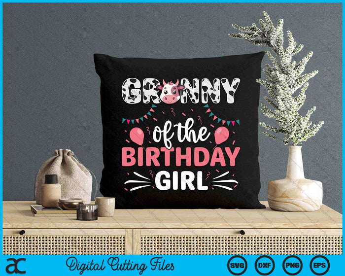 Granny Of The Birthday Girl Cow SVG PNG Digital Cutting Files