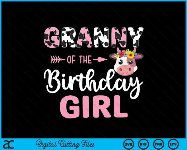 Granny Of The Birthday Girl Farm Cow 1 St Birthday Girl SVG PNG Digital Cutting Files