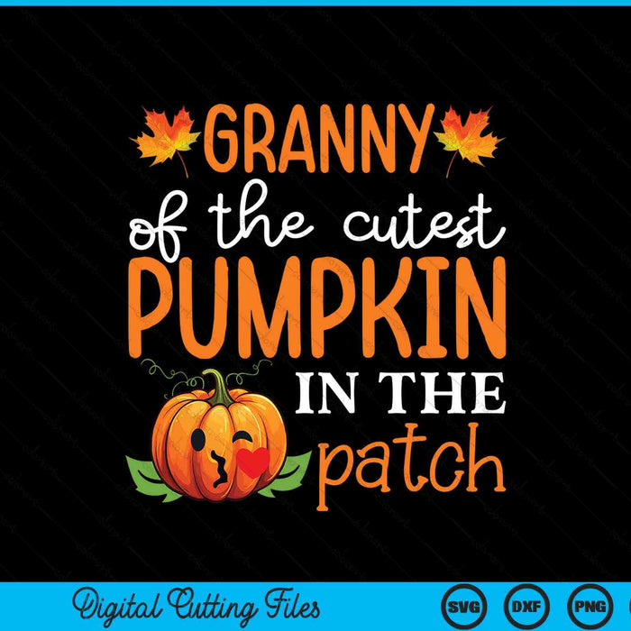 Granny of the cutest pumpkin in the patch Halloween SVG cut file