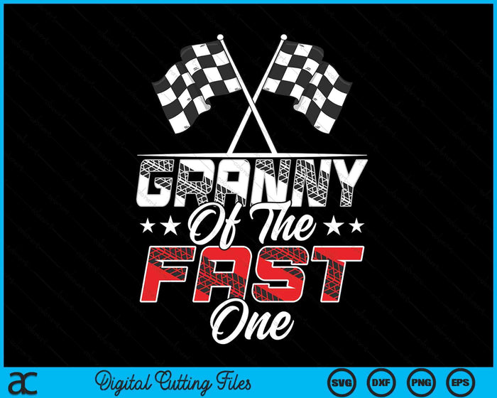 Granny Of The Fast One First Birthday Racing Car Family SVG PNG Digital Printable Files