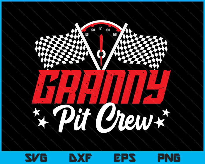 Granny Pit Crew Birthday Party Race Car Lover Racing Family SVG PNG Digital Printable Files