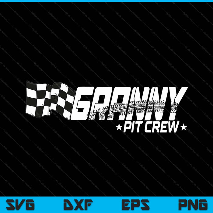 Granny pit crew race car birthday family racing SVG cut file