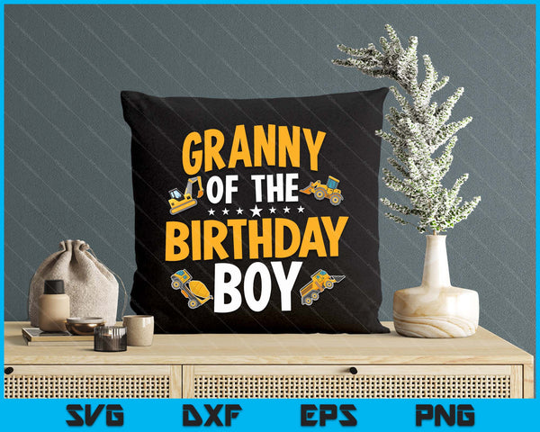 Granny of the Birthday Boy Construction Worker Bday Party SVG PNG Digital Cutting Files