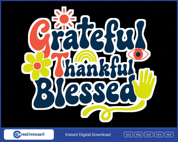 Grateful Thankful Blessed groovy SVG design on black background