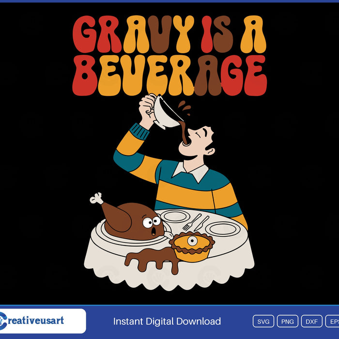 Gravy Is A Beverage Funny Thanksgiving Shirt SVG design on a black background