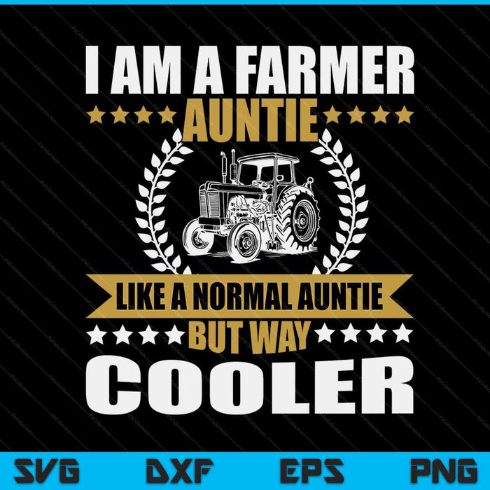 Great farmer auntie tractor farm auntie arable farming SVG cut file