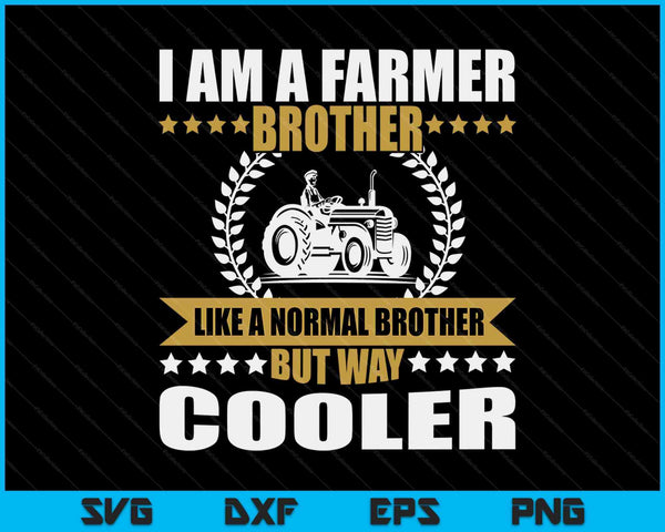 Great Farmer Brother Gift Tractor Farm Brother Arable Farming SVG PNG Digital Cutting Files