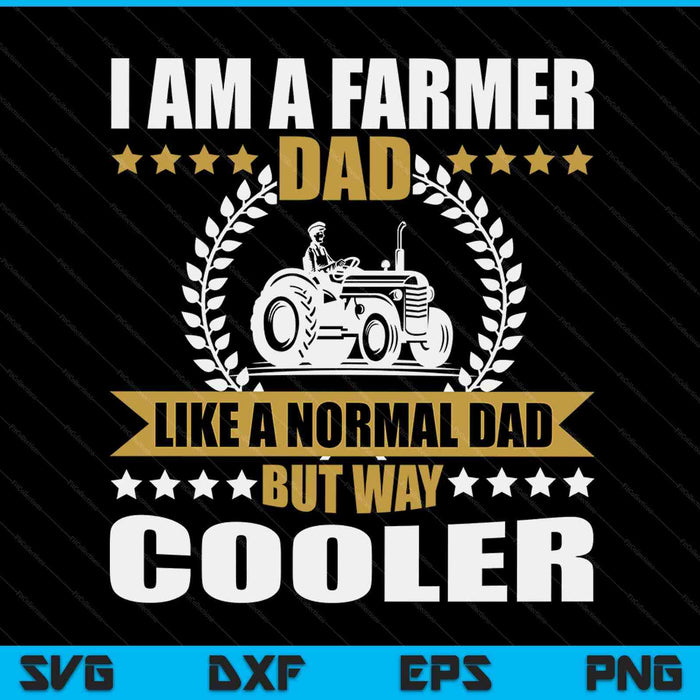 Great farmer dad tractor farm father arable farming SVG cut file
