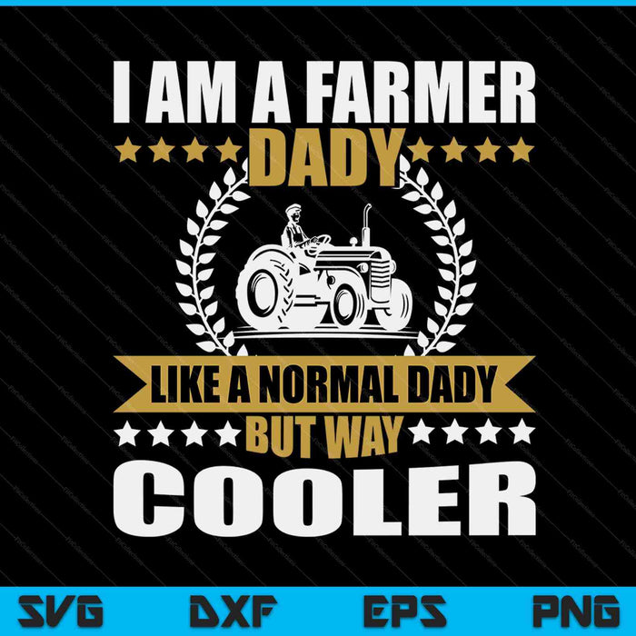 Great farmer dady tractor farm dady arable farming SVG cut file