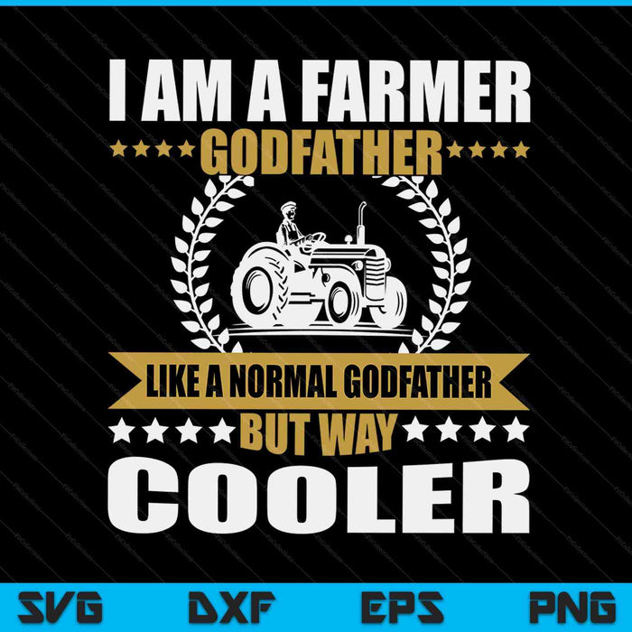 Great farmer godfather tractor farm godfather arable farming SVG cut file