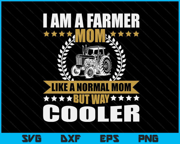 Great Farmer Mom Gift Tractor Farm Mom Arable Farming SVG PNG Digital Cutting Files