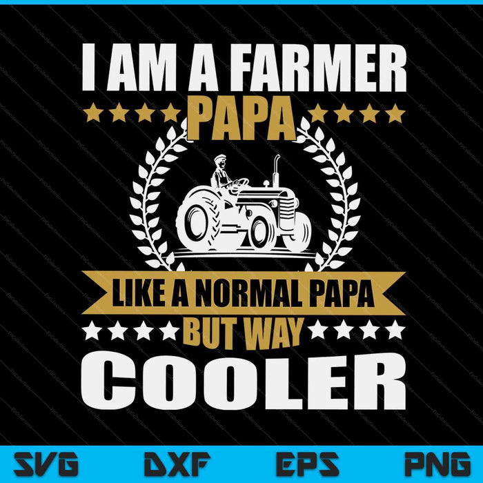 Great farmer papa tractor farm papa arable farming SVG cut file