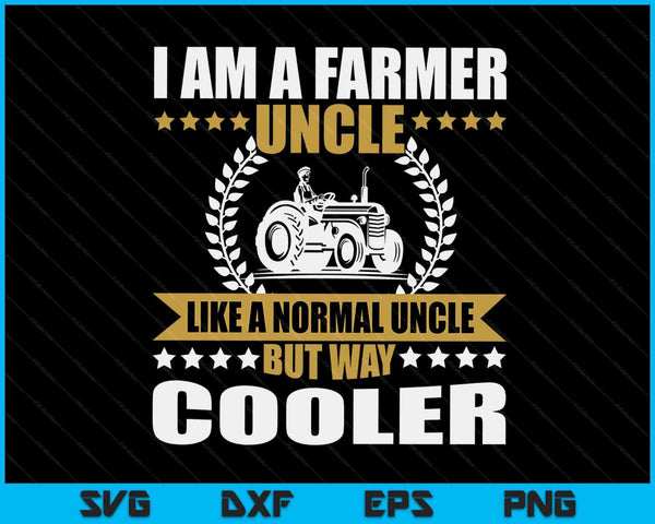 Great Farmer Uncle Gift Tractor Farm Uncle Arable Farming SVG PNG Digital Cutting Files